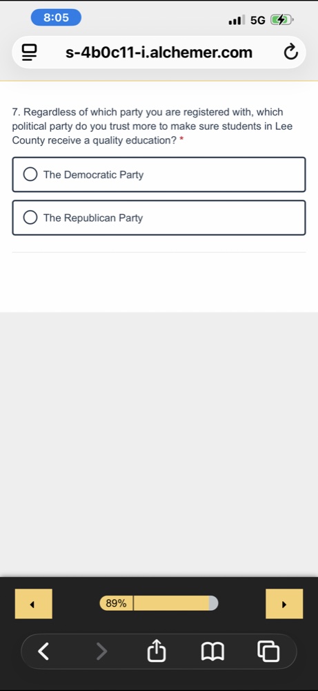 Screenshot of question 7 of a survey hosted on alchemer.com: Regardless of which party you are registered with, which political party do you trust more to make sure students in Lee County receive a quality education? The only two options are The Democratic Party and The Republican Party. A red asterisk marks it required and the progress bar reads 89 percent.